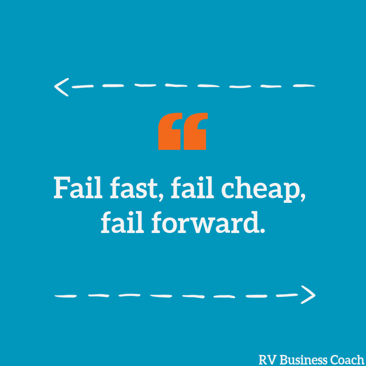 Quote graphic: "Fail fast, fail cheap, fail forward."